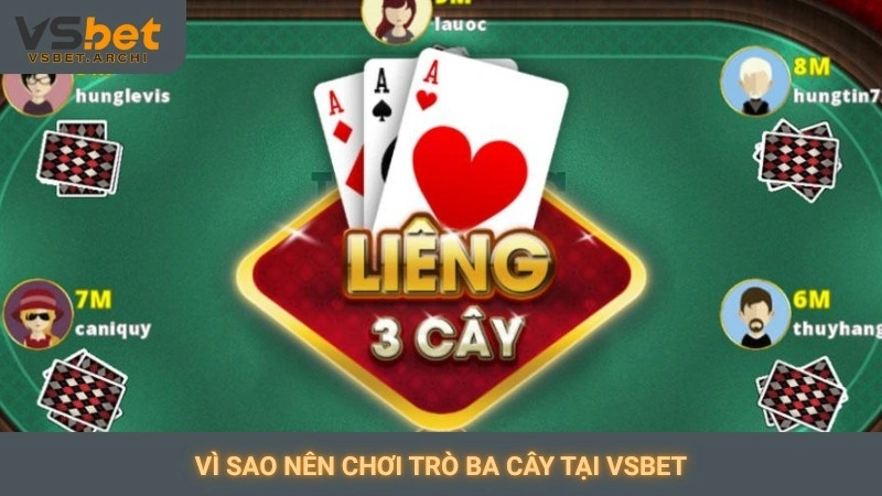 Chơi liêng online Vsbet: Game bài tốc độ, siêu kịch tính 3 Vì sao nên chơi trò ba cây tại Vsbet