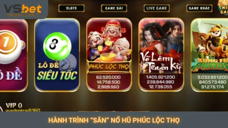 Nổ hũ Phúc Lộc Thọ Vsbet: Game phong thủy, rước tài lộc 2 Hành trình “săn” nổ hũ Phúc Lộc Thọ