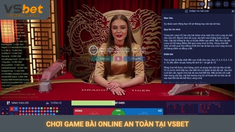 Chơi Rồng Hổ online Vsbet: Luật chơi đơn giản, dễ thắng 3 Chơi game bài online an toàn tại Vsbet