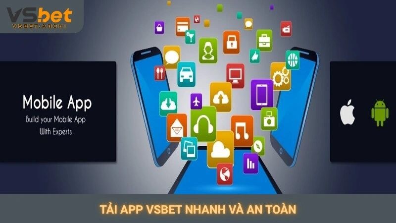 Tải app Vsbet nhanh và an toàn