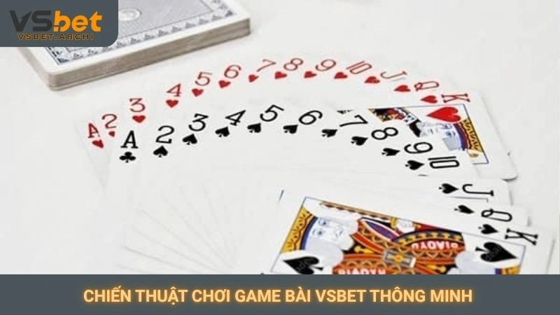 Chơi Tiến Lên miền Nam Vsbet: Game bài quốc dân hấp dẫn 3 Chiến thuật chơi game bài Vsbet thông minh