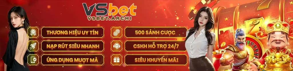 Vsbet là thương hiệu nhà cái uy tín top đầu châu Á